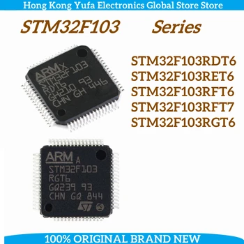 100% чисто Нов чип серия STM32F103RDT6 STM32F103RET6 STM32F103RFT6 STM32F103RFT7 STM32F103RGT6 Stm32f103