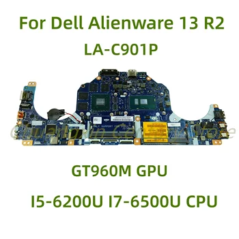 Подходящ за дънната платка на лаптоп Dell Alienware 13 R2 LA-C901P с процесор I5-6200U I7-6500U GT960M GPU 100% Тестван, работи изцяло